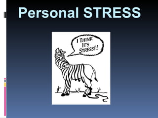 Personal STRESS  