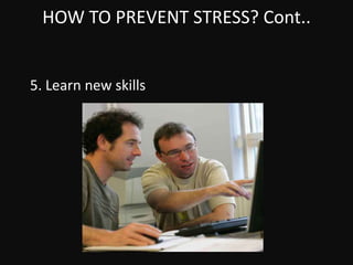 Fear of failureStress Signals cont…Stress Signals are characterized into 4 groups:3. BehavioralStuttering or other speech difficulties