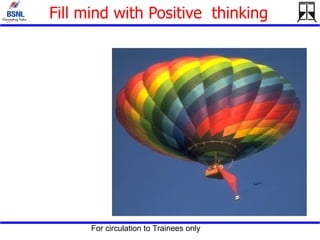 Fill mind with Positive  thinking  