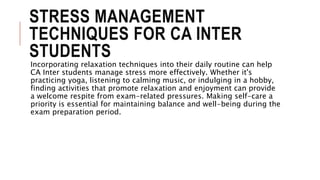Stress Management Techniques for CA Inter Students Maintaining.pptx