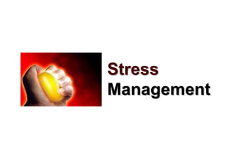 Stress
Management



       LOGO
 