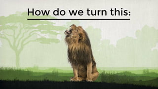 How do we turn this:
 