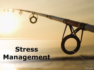 Stress
Management
Sample
 