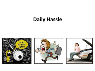 Daily Hassle
 