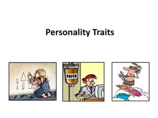 Personality Traits
 