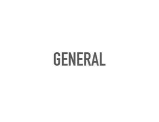 GENERAL
 