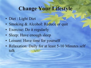 Change Your Lifestyle ,[object Object],[object Object],[object Object],[object Object],[object Object],[object Object]