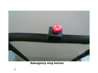 Emergency stop button
26
 