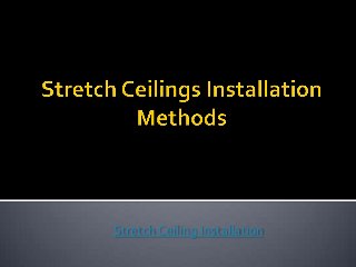 Stretch Ceiling Installation
 