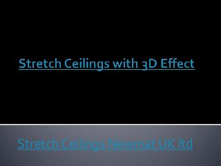 Stretch Ceilings Newmat UK ltd
 