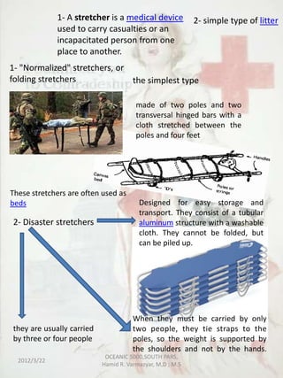 Stretcher Method Stretches for casuality evacuation | PPSX