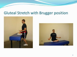 Gluteal Stretch with Brugger position<br />8<br />