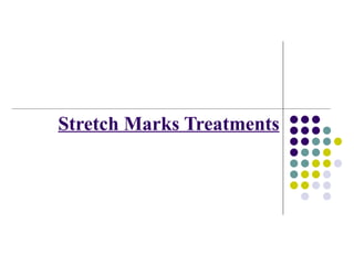 Stretch Marks Treatments 
