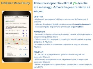 UniEuro Case Study
OBIETTIVI
- Migliorare il "passaparola" del brand nel mercato dell'elettronica di
consumo
- Utilizzare ...