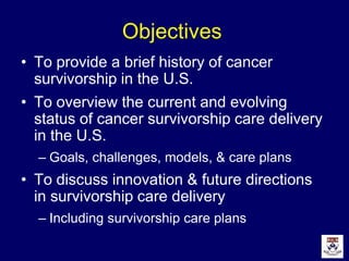 Survivorship Care Plans in the U.S.: Current Status and Future Challenges