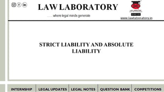 STRICT LIABILITY AND ABSOLUTE
LIABILITY
 