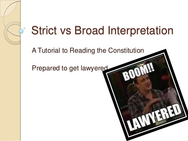 He Believed In A Strict Interpretation Of The Constitution