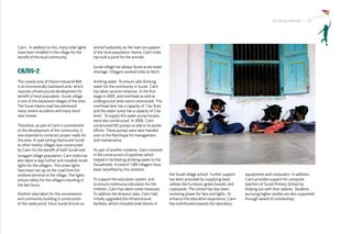 Striding Ahead I 23




Cairn. In addition to this, many solar lights    animal husbandry as the main occupation
have been installed in the village for the       of the local population, hence, Cairn India
benefit of the local community.                  has built a pond for the animals.

                                                 Suvali village has always faced acute water
CB/OS-2                                          shortage. Villagers worked miles to fetch

The coastal area of Hazira Industrial Belt       drinking water. To ensure safe drinking
is an economically backward area, which          water for the community in Suvali, Cairn
requires infrastructural development for         has taken several initiatives. In the first
benefit of local population. Suvali village      stage in 2005, and overhead as well as
is one of the backward villages of the area.     underground tanks were constructed. The
The Surat-Hazira road has witnessed              overhead tank has a capacity of 1 lac litres
many severe accidents and many more              and the water sump has a capacity of 2 lac
near misses.                                     litres’. To supply this water pump houses
                                                 were also constructed. In 2006, Cairn
Therefore, as part of Cairn’s commitment         constructed RO pumps to add to its earlier
to the development of the community, it          efforts. These pumps were later handed
was essential to construct proper roads for      over to the Panchayat for management
this area. A road joining Hazira and Suvali      and maintenance.
to other nearby villages was constructed
by Cairn for the benefit of both Suvali and      As part of another initiative, Cairn invested
Junagam village population. Cairn India has      in the construction of pipelines which
also taken a step further and installed street   helped in facilitating drinking water to the
lights for the villagers. The street lights      households. A total of 1200 villagers have
have been set-up on the road from the            been benefited by this initiative.
onshore terminal to the village. The lights                                                      the Suvali village school. Further support    equipments and computers. In addition,
ensure safety for the villagers traveling in     To support the education system, and            has been provided by supplying basic          Cairn provides support for computer
the late hours.                                  to ensure continuous education for the          utilities like furniture, green boards, and   teachers of Suvali Primary School by
                                                 children, Cairn has taken some measures.        cupboards. The school has also been           helping out with their salaries. Students
Another step taken for the convenience           To address the dropout rates, Cairn had         receiving power for fans and lights. To       pursuing higher studies are also supported
and community building is construction           initially upgraded the infrastructural          enhance the education experience, Cairn       through award of scholarships.
of the cattle pond. Since Suvali thrives on      facilities, which included toilet blocks in     has contributed towards the laboratory
 