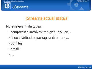 Strigi desktop integration                              FOSDEM 2007


           JStreams


                             J...