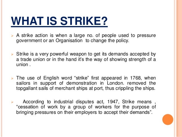 What are the advantages and disadvantages of union strikes?