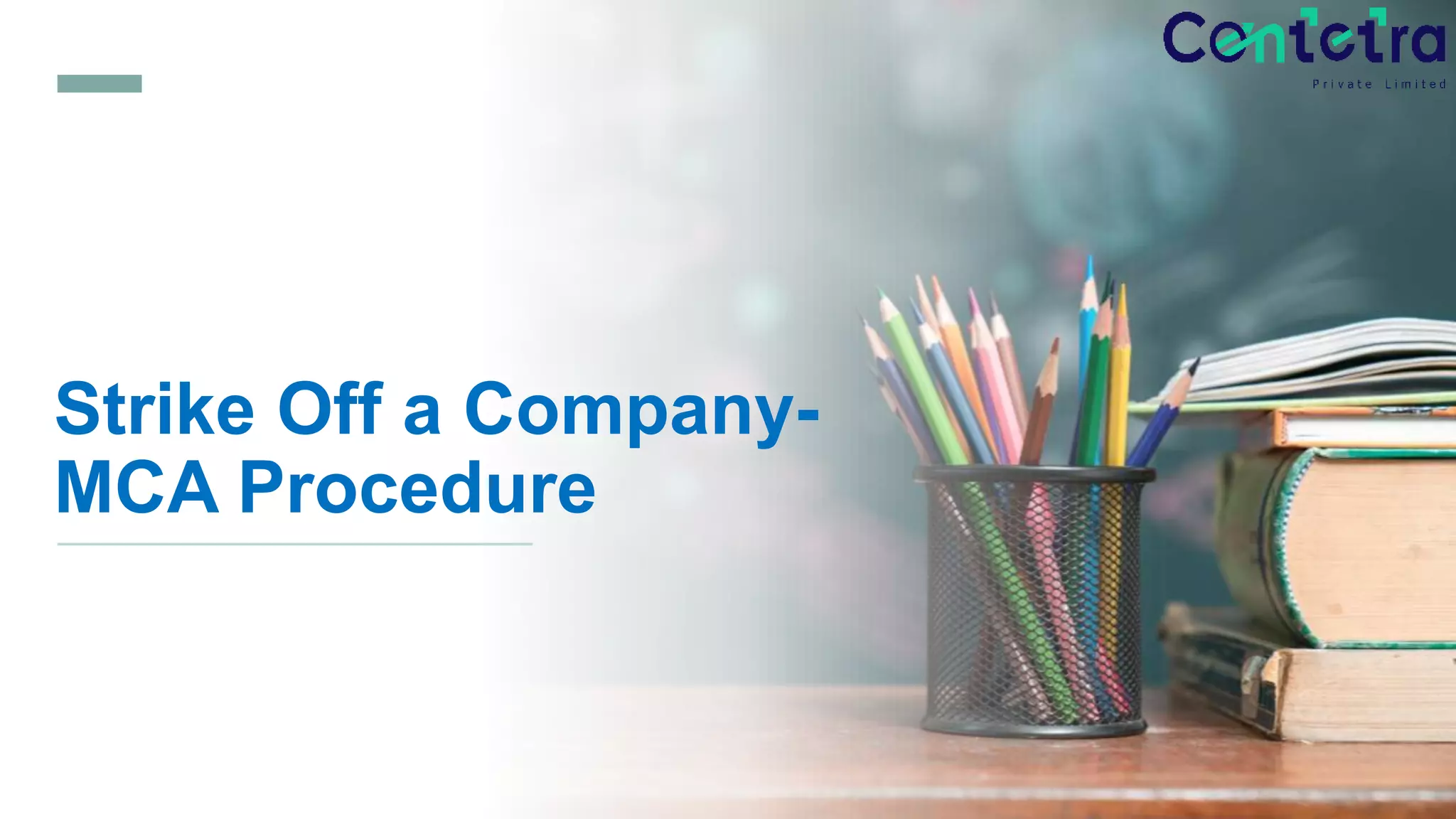 Strike Off a Company-MCA Procedure | PPTX