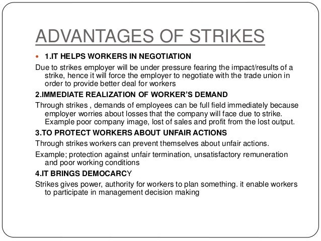What are the advantages and disadvantages of union strikes?