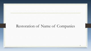Restoration of Name of Companies
26
 