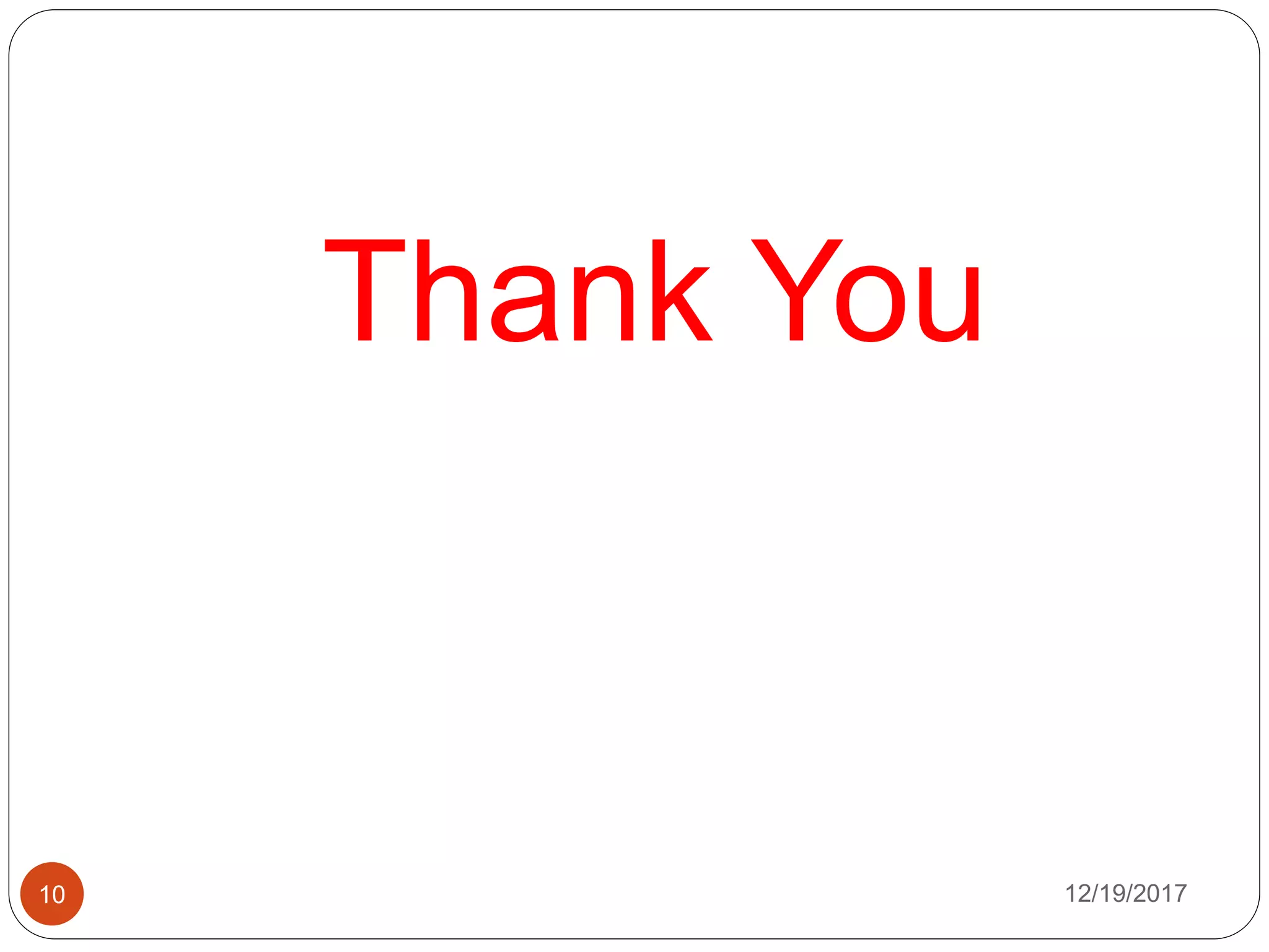 12/19/201710
Thank You
 