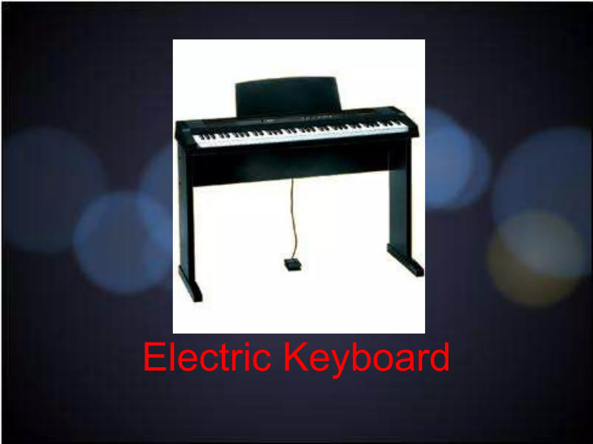 Electric Keyboard
 