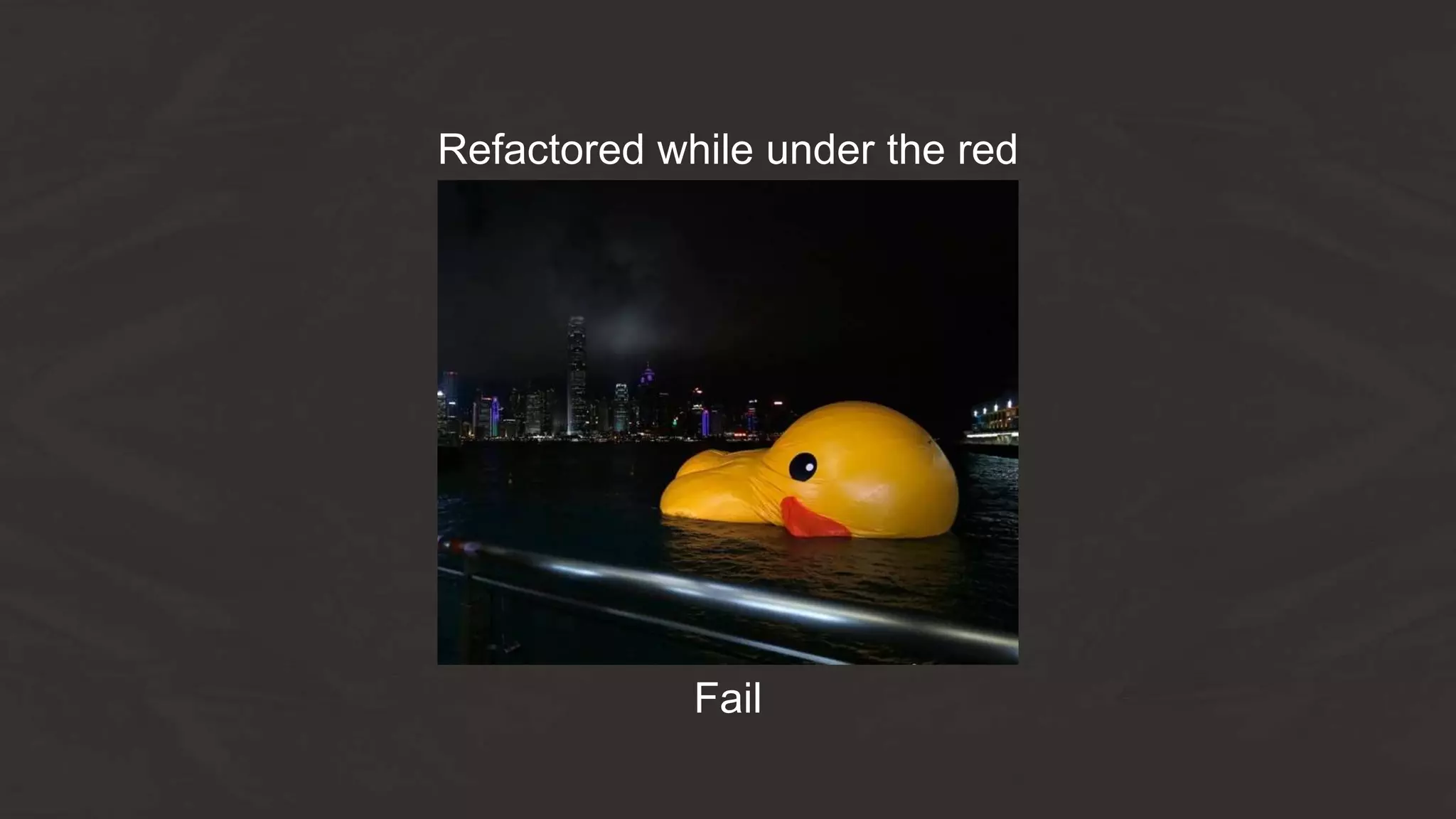 Fail
Refactored while under the red
 