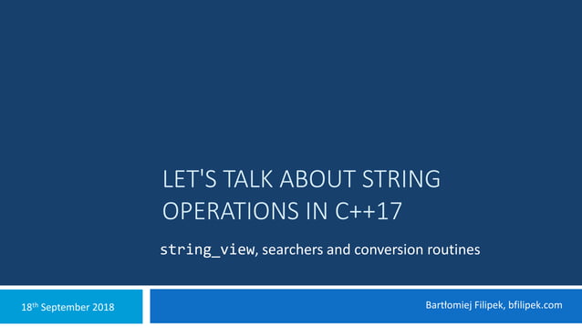 Let's talks about string operations in C++17 | PPT