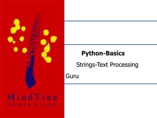 Python-Basics
Strings-Text Processing
Guru
 