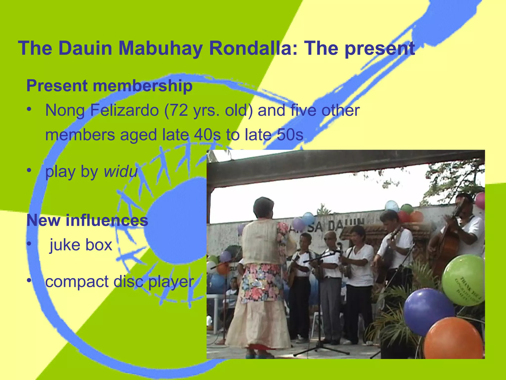 The Dauin Mabuhay Rondalla: The present Present membership Nong Felizardo (72 yrs. old) and five other members aged late 40s to late 50s play by  widu New influences juke box compact disc player 