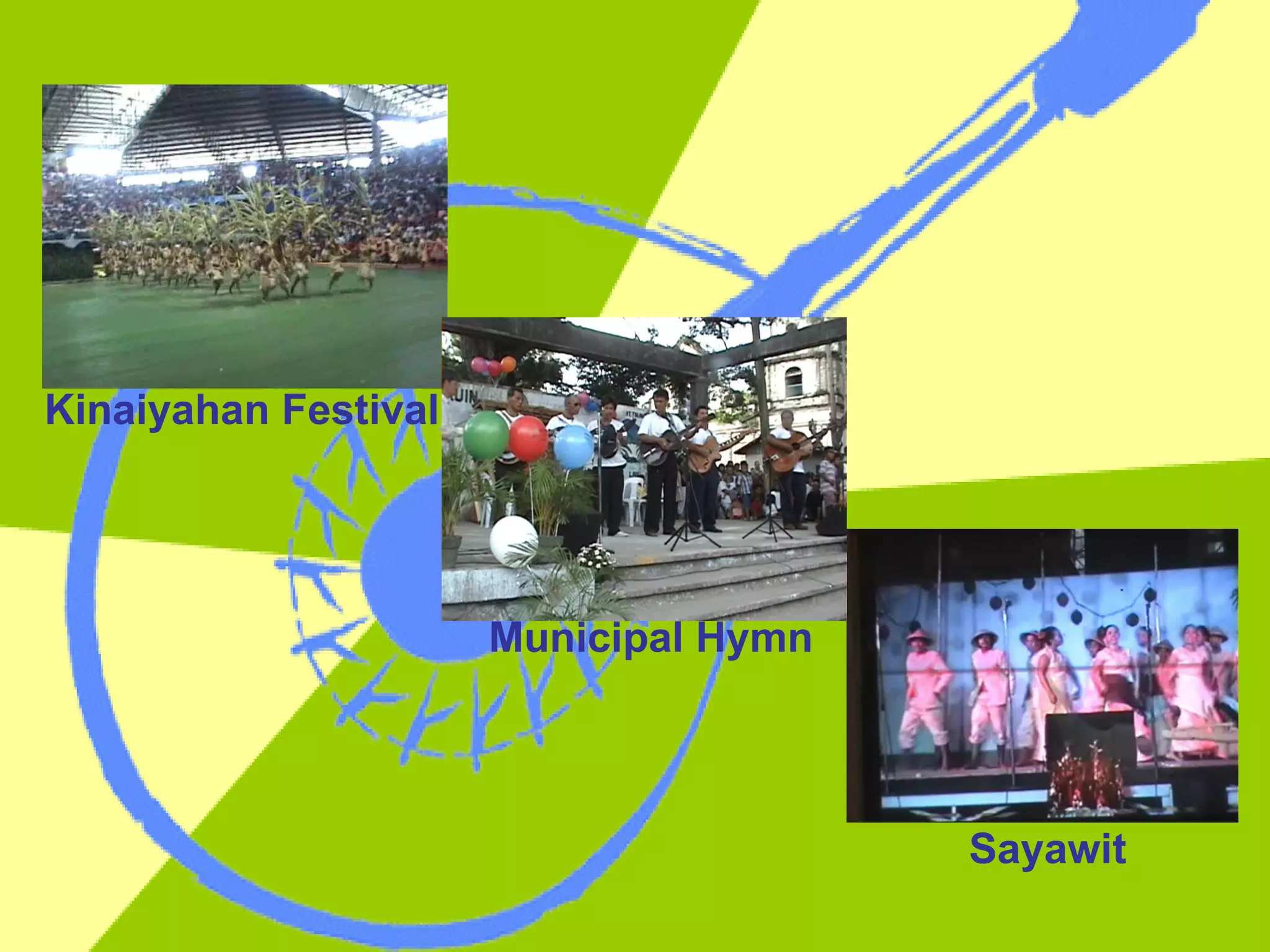 Kinaiyahan Festival Municipal Hymn Sayawit 
