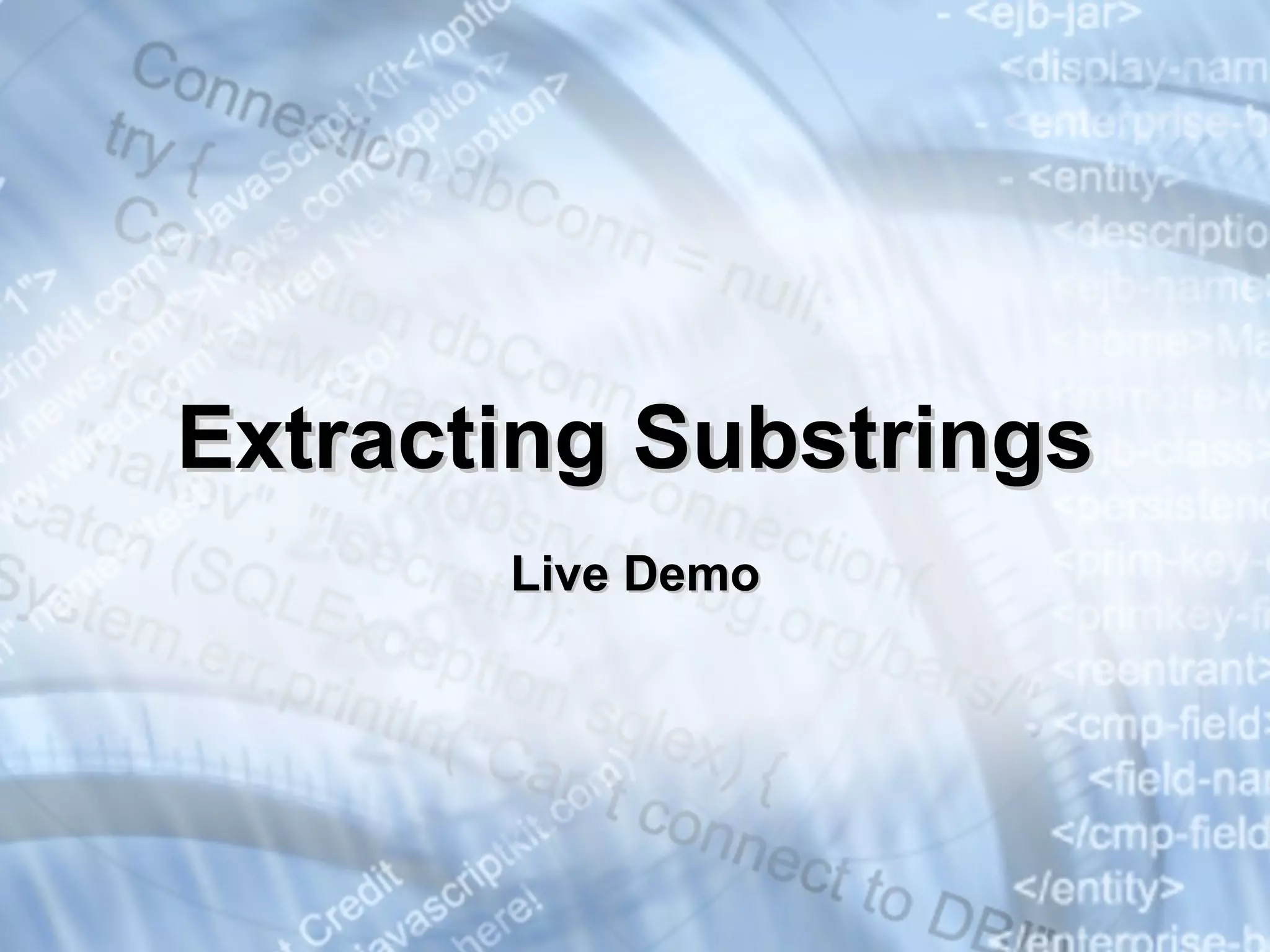 Extracting Substrings Live Demo 