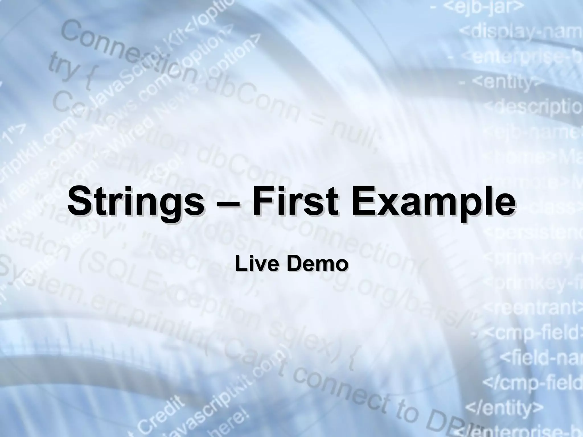 Strings – First Example Live Demo 