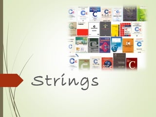 Strings
 