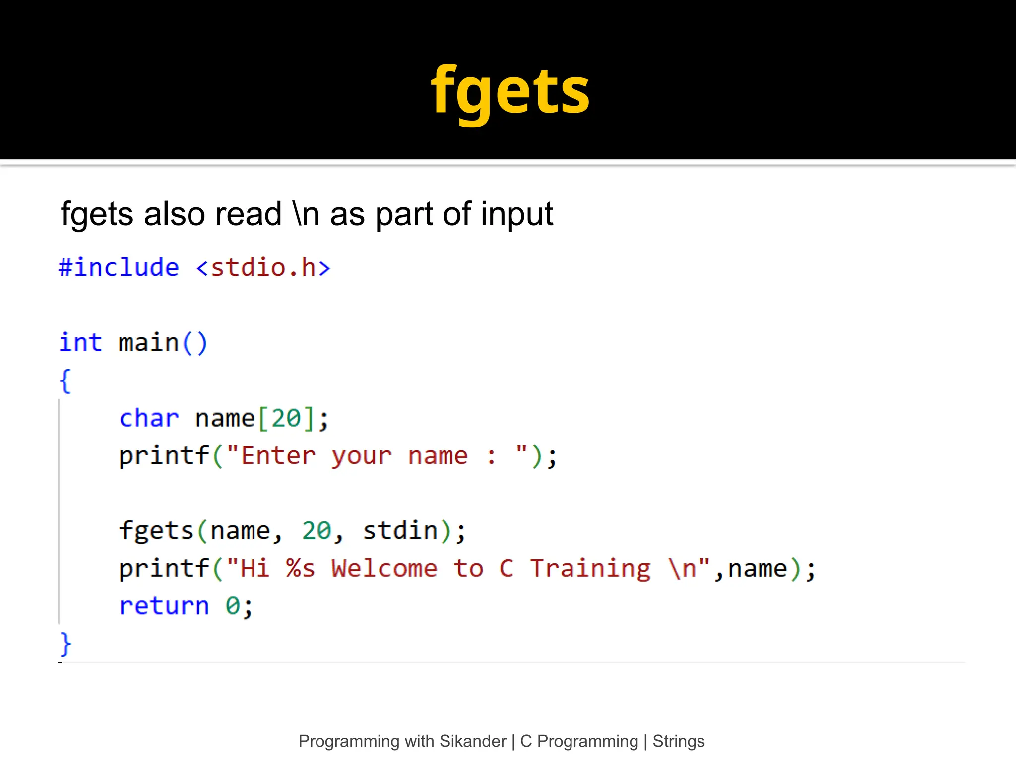 fgets fgets also read n as part of input Programming with Sikander | C Programming | Strings 