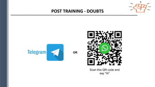 POST TRAINING - DOUBTS
OR
Scan this QR code and
say “Hi”
 