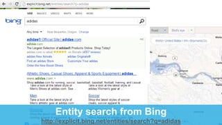 Entity search from Bing
http://explicit.bing.net/entities/search?q=adidas
 