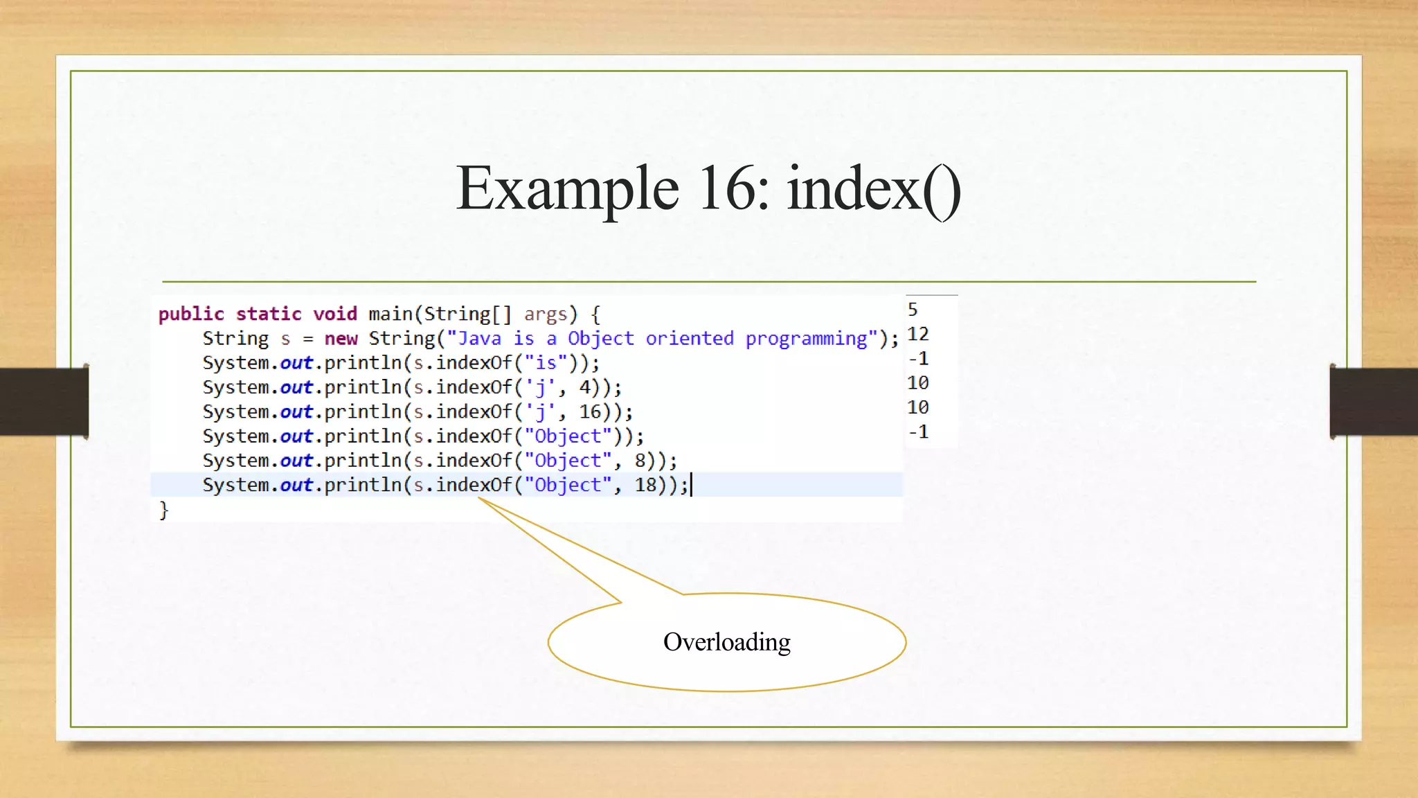 Example 16: index()
Overloading
 