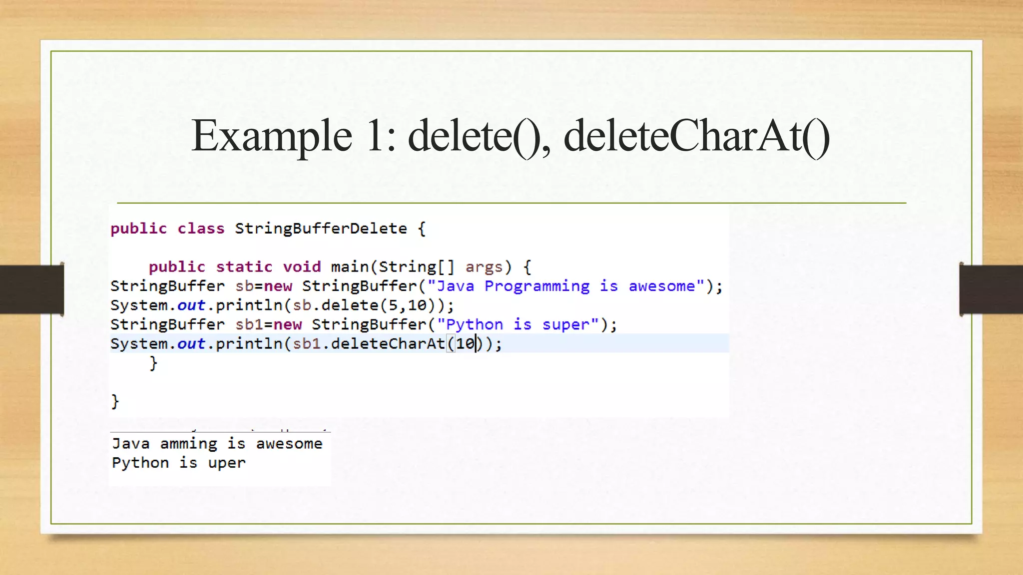 Example 1: delete(), deleteCharAt()
 