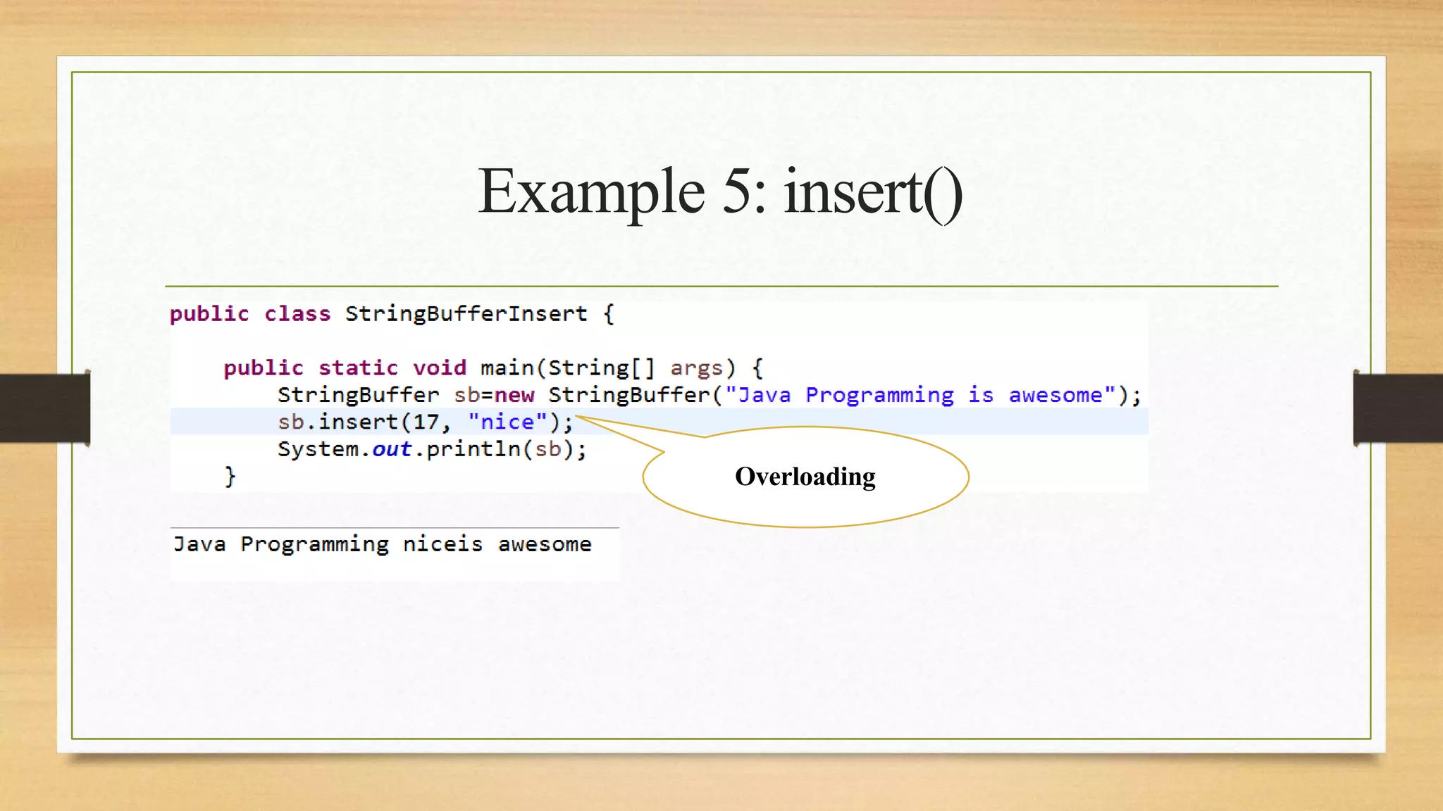 Example 5: insert()
Overloading
 