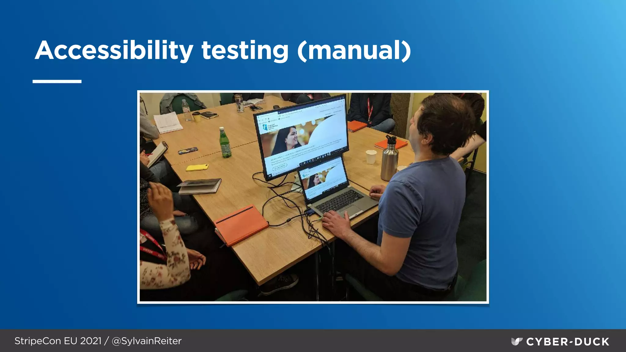StripeCon EU 2021 / @SylvainReiter
Accessibility testing (manual)
 