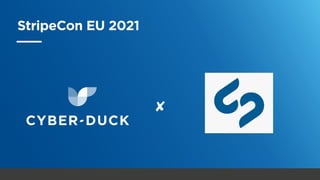 StripeCon EU 2021 / @SylvainReiter
StripeCon EU 2021
 