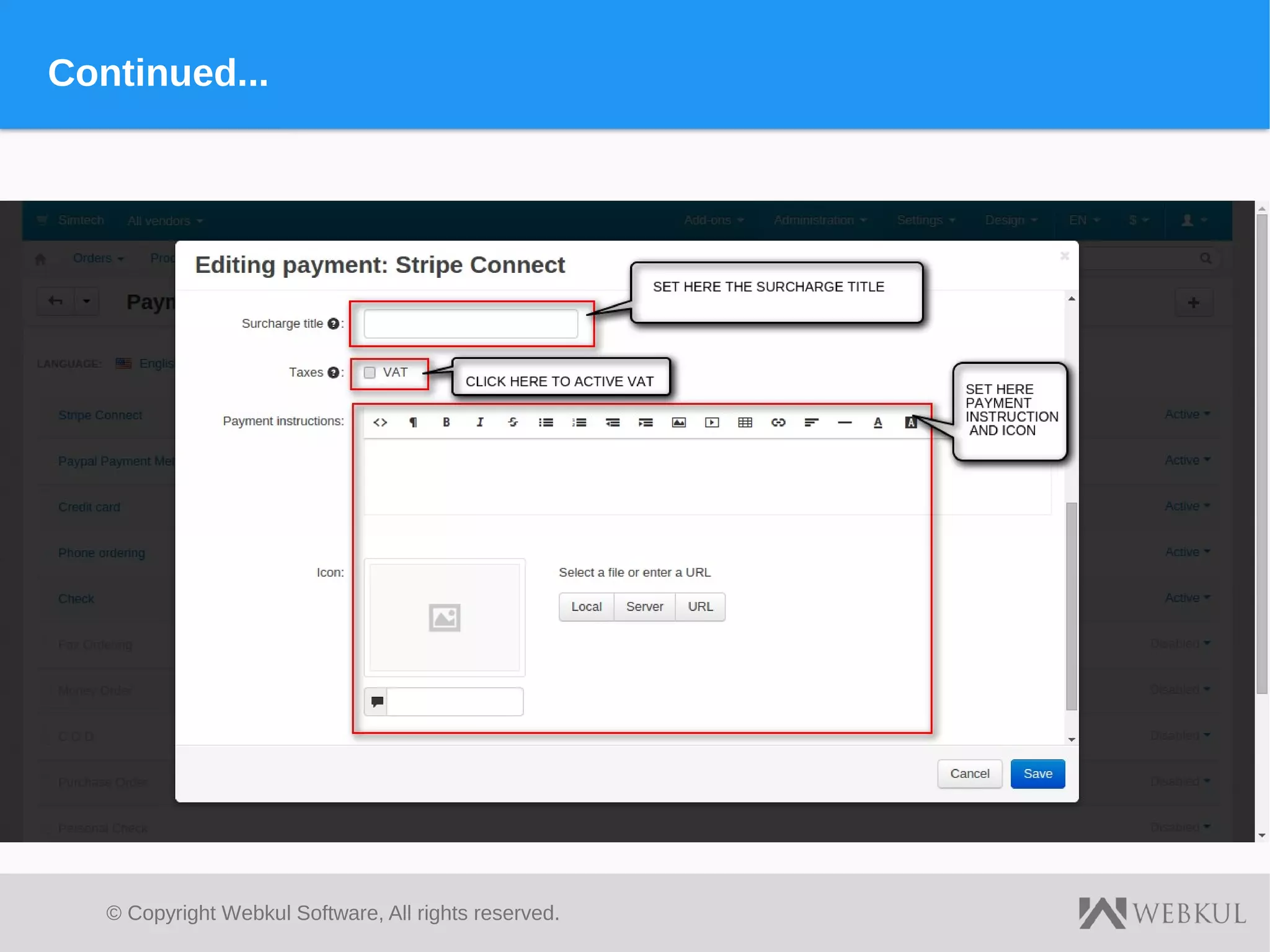 © Copyright Webkul Software, All rights reserved.
Continued...
 