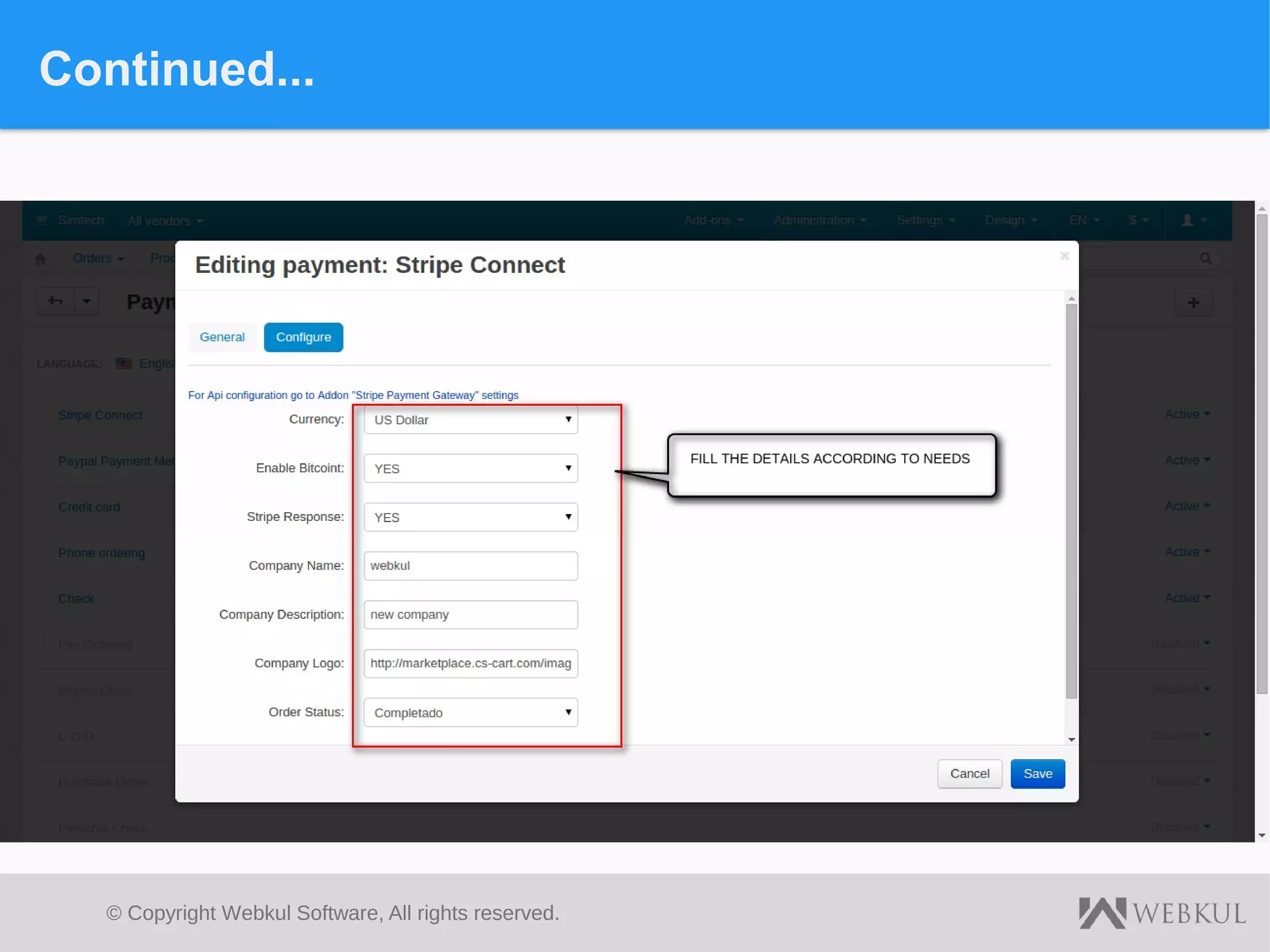 © Copyright Webkul Software, All rights reserved.
Continued...
 