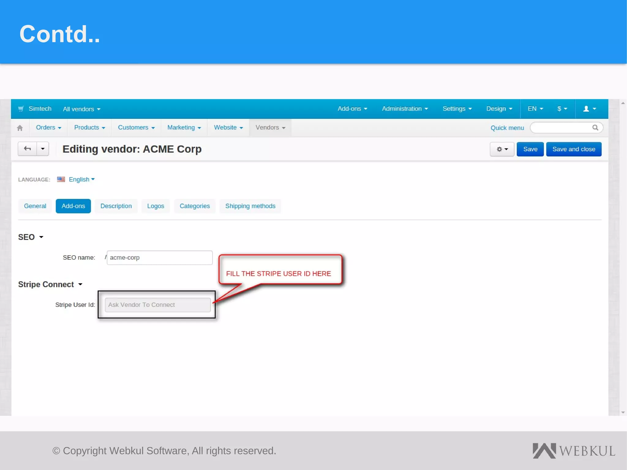 © Copyright Webkul Software, All rights reserved.
Contd..
 