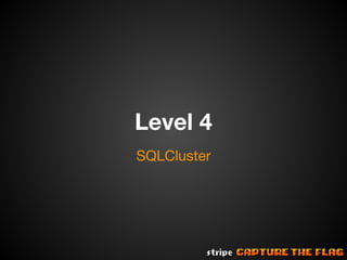 Level 4
SQLCluster

 