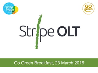 Go Green Breakfast, 23 March 2016
 